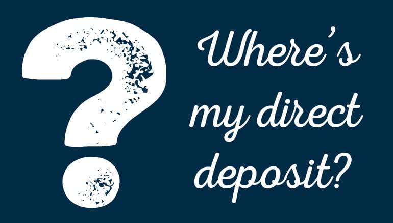 Where's my direct deposit?